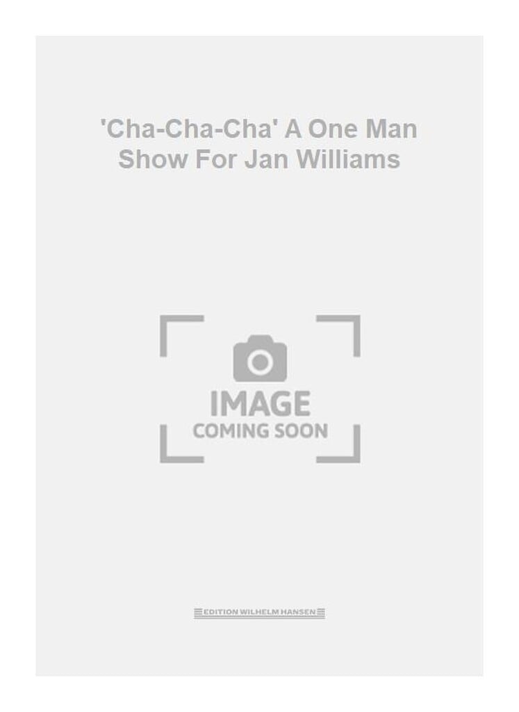 'Cha-Cha-Cha' A One Man Show For Jan Williams